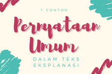 7 Contoh Pernyataan Umum dalam Teks Eksplanasi