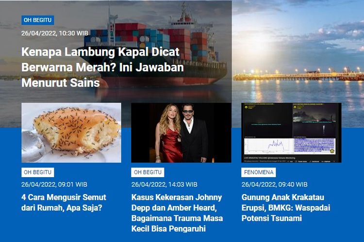 Tangkapan layar berita populer Sains sepanjang Selasa (26/4/2022) hingga Rabu (27/4/2022) pagi. Di antaranya, kenapa lambung kapal dicat merah, cara mengusir semut, kasus kekerasan Johnny Depp dan Amber Heard, Gunung Anak Krakatau erupsi waspadai potensi tsunami.