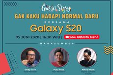 Gadget Story: Gak Kaku Hadapi Normal Baru bersama Galaxy S20