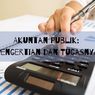 Akuntan Publik: Pengertian dan Tugasnya