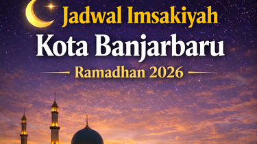 Jadwal Imsakiyah Kota Banjarbaru Ramadhan 2026 Resmi Muhammadiyah