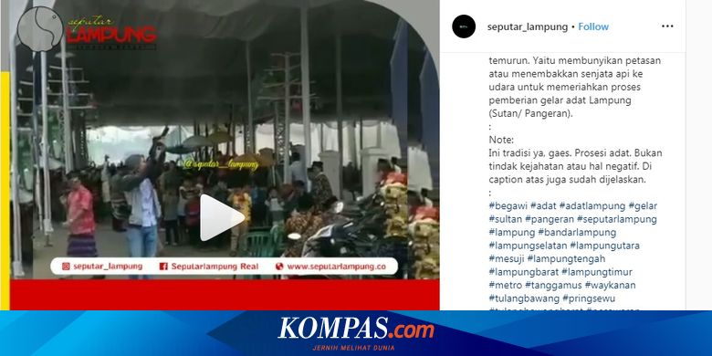 Letupan Senjata Api Dalam Video Viral Tradisi Adat Lampung Dinilai Lumrah Halaman All Kompas Com