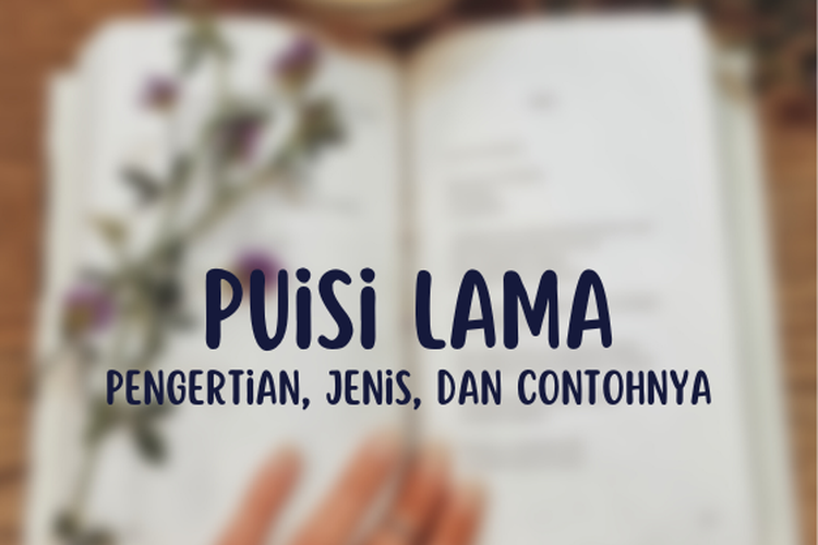 Puisi Lama: Pengertian, Jenis, dan Contohnya