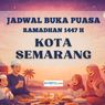 Jadwal Buka Puasa Kota Semarang Hari Ini, 22 Februari 2026