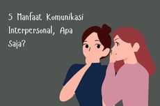 5 Manfaat Komunikasi Interpersonal, Apa Saja?