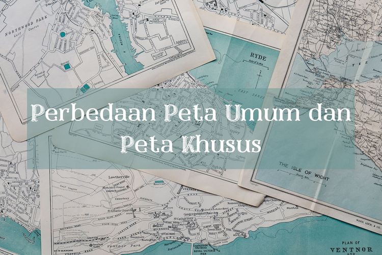 Peta Indonesia Jelaskan Pengertian Peta Umum Dan Peta Khusus Images