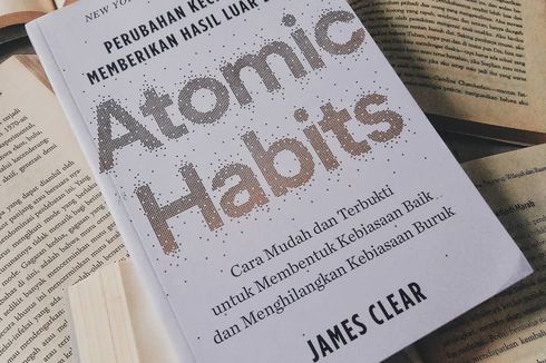 Atomic Habits, Membangun Kebiasaan Baik dari Hal-Hal Kecil yang Membawa Perubahan Besar