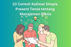 10 Contoh Kalimat Simple Present Tense tentang Manajemen Bisnis