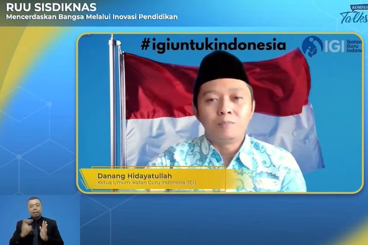 Ketua Umum Ikatan Guru Indonesia (IGI), Danang Hidayatullah dalam acara Kompas Talks terkait RUU Sisdiknas, Kamis (21/4/2022).