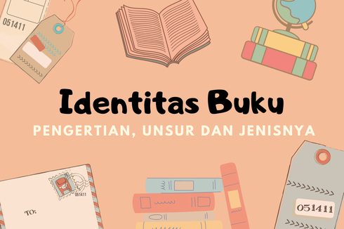 Identitas Buku: Pengertian, Unsur dan Jenisnya