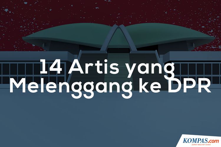 INFOGRAFIK: Daftar 14 Artis Yang Jadi Anggota DPR 2019-2024