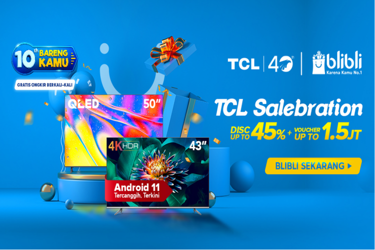 Turut meriahkan perayaan ulang tahun ke-10 Blibli, TCL menghadirkan berbagai promo menarik untuk TV Android 11 TCL A20, TCL P725, dan TCL Q275.