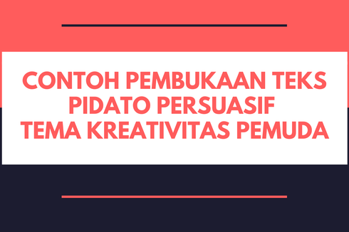 Contoh Pembukaan Teks Pidato Persuasif Tema Kreativitas Pemuda