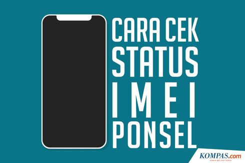 INFOGRAFIK: Cara Cek Status IMEI Ponsel