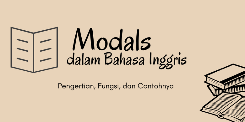 Modals Dalam Bahasa Inggris: Pengertian, Fungsi, Dan Contohnya