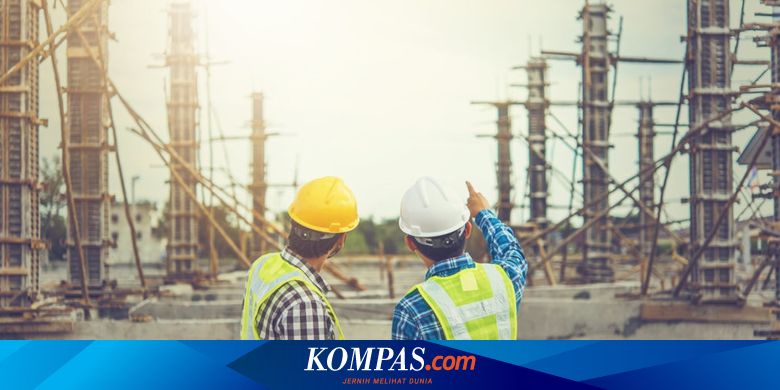 Lulusan Teknik Sipil Jadi Tukang Bangunan Calon Mahasiswa Ketahui 4 Hal Ini Halaman All Kompas Com