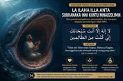 La Ilaha Illa Anta Subhanaka Inni Kuntu Minadzolimin: Arti, Bacaan Arab, Keutamaan dan Cara Mengamalkannya