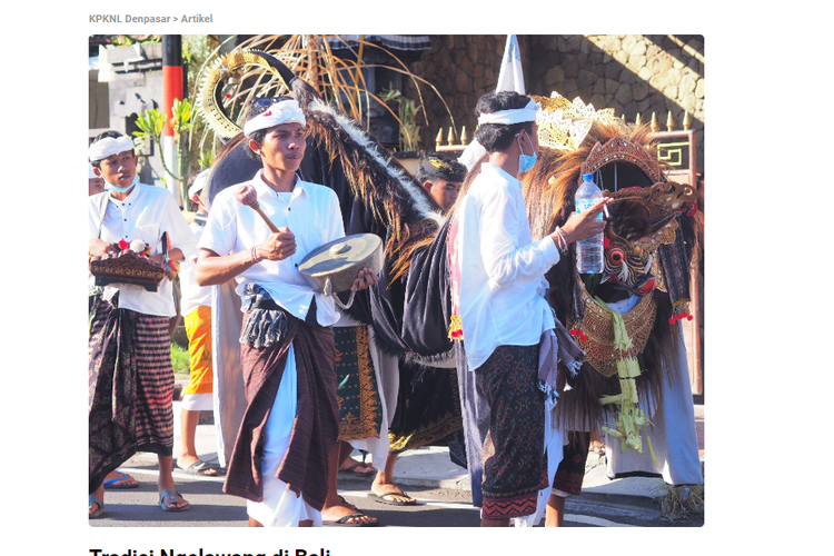 Tradisi Ngelawang di Bali. Tradisi yang dilaksanakan setiap enam bulan sekali di antara Hari Raya Galungan dan Kuningan.