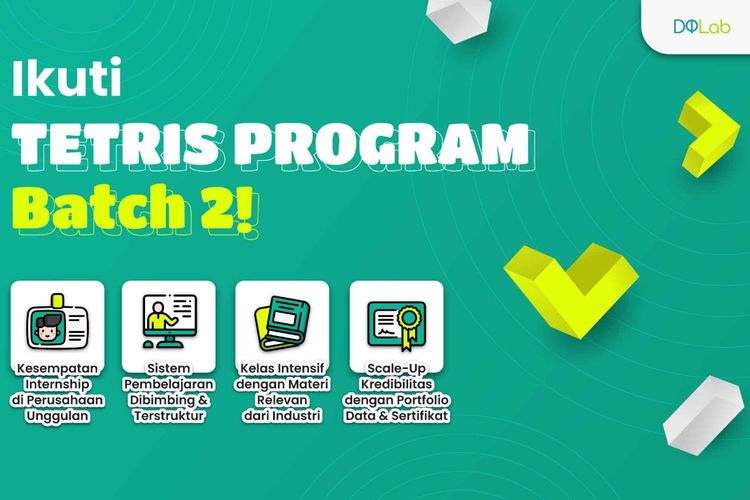 DQLab, platform belajar online data science di bawah naungan Universitas Multimedia Nusantara dan Xeratic menyelenggarakan Tetris Program Batch 2 #StackYourSkill.