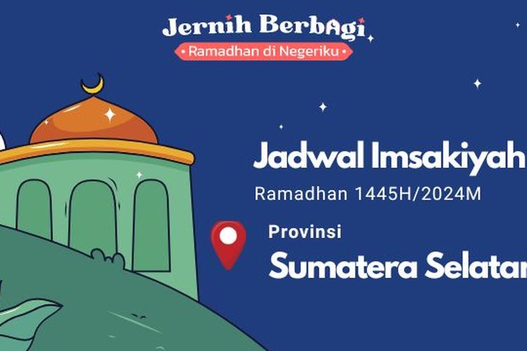 Berikut ini jadwal imsak dan buka puasa Ramadhan 1445 H/2024 M untuk Anda di wilayah Provinsi Sumatera Selatan.