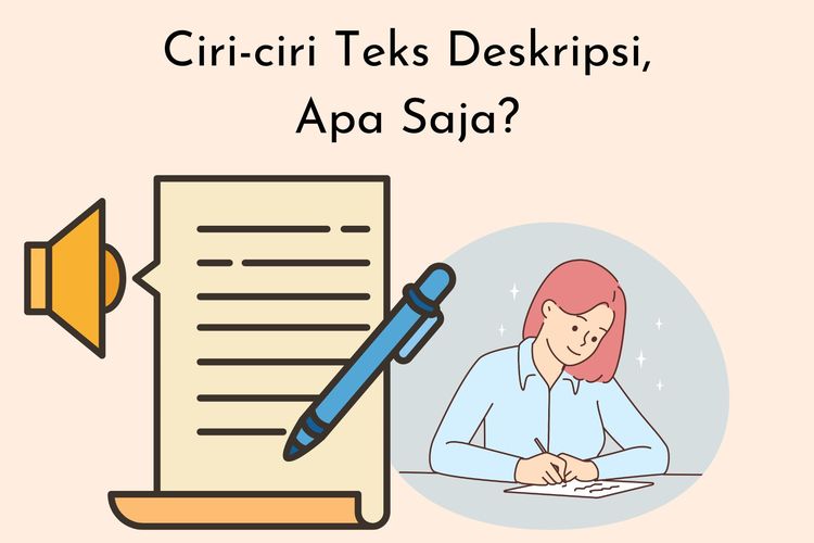 Ciri-ciri Teks Deskripsi, Apa Saja?