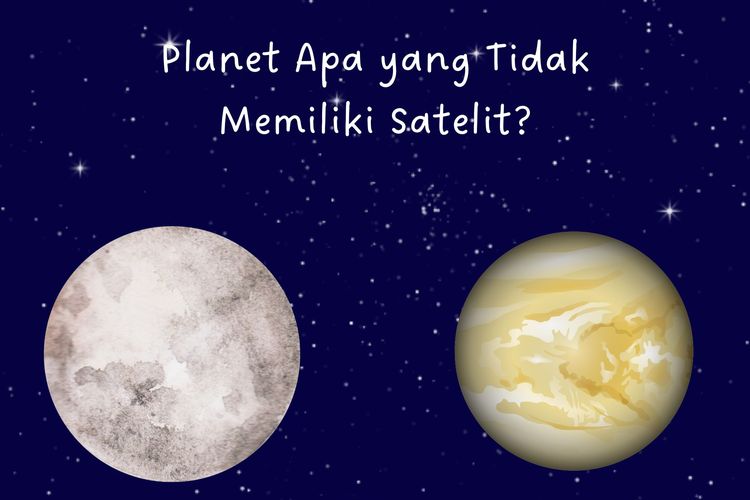 Planet Apa yang Tidak Memiliki Satelit?