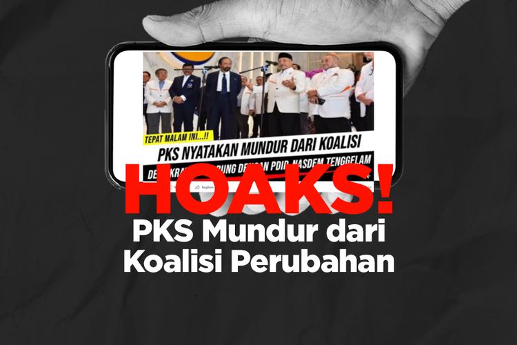 Hoaks! PKS Mundur dari Koalisi Perubahan