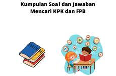 Kumpulan Soal dan Jawaban Mencari KPK dan FPB