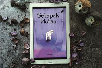 Novel Setapak Hutan: Melihat Sisi Lain Hutan yang Tersembunyi di Balik Novel Ini