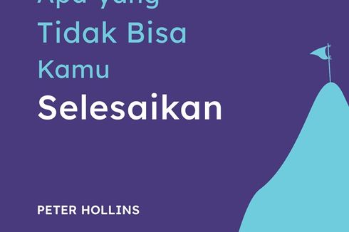 4 Pola Pikir Berharga Supaya Kamu Bisa Menyelesaikan Apa yang Kamu Mulai!