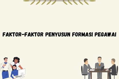 Faktor-Faktor Penyusun Formasi Pegawai 