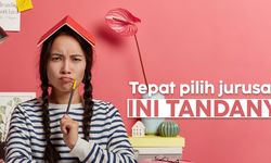 6 Tanda Mahasiswa Sudah Tepat dalam Memilih Jurusan Kuliah