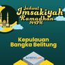 Jadwal Imsakiyah dan Buka Puasa Ramadhan 2022, Lengkap untuk Seluruh Wilayah Kepulauan Bangka Belitung