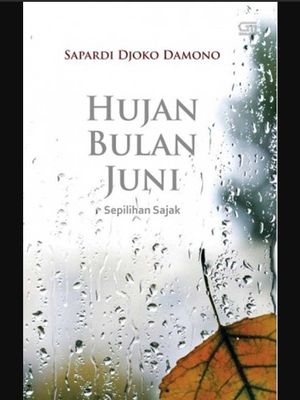 Kumpulan puisi Hujan Bulan Juni karya Sapardi Djoko Damono.