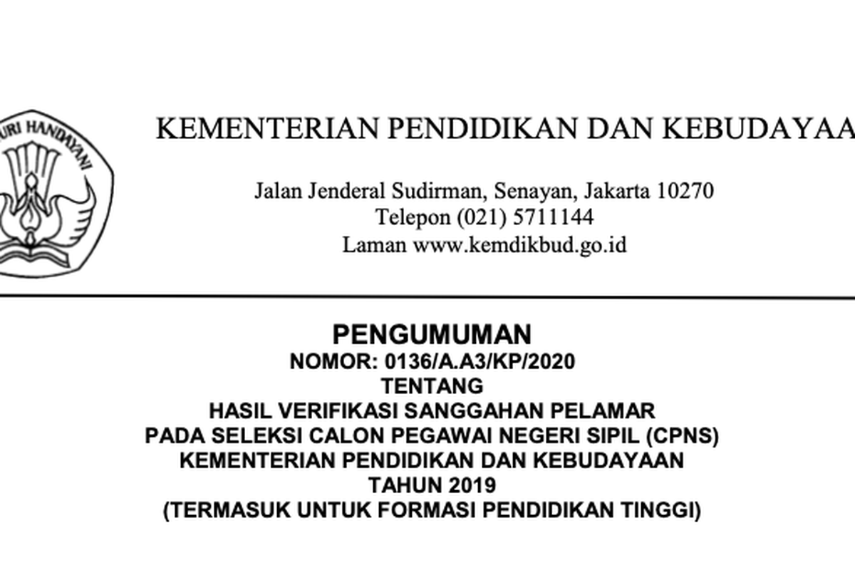 Panitia Seleksi Calon Pegawai Negeri Sipil (CPNS) Kementerian Pendidikan dan Kebudayaan (Kemendikbud) 2019 menyatakan sebanyak 839 pelamar dinyatakan memenuhi syarat administrasi setelah proses verifikasi sanggahan.