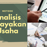 Metode Analisis Kelayakan Usaha dan Pengertiannya