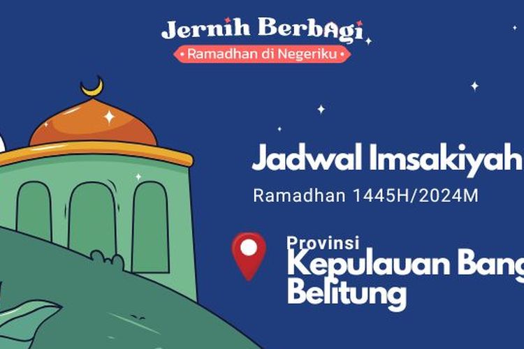 Jadwal imsak dan buka puasa Ramadhan 1445 H/2024 M untuk Anda yang berada di Provinsi Kepulauan Bangka Belitung.
