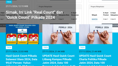 [POPULER TREN] Link Real Count dan Quick Count Pilkada 2024 | Aturan Pilkada 2 Putaran di Jakarta | Hasil Quick Count Pilkada Jakarta dan Jawa Tengah