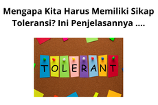 Mengapa Kita Harus Memiliki Sikap Toleransi? Ini Penjelasannya ....