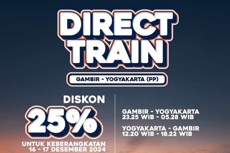 Layanan KAI Direct Train Gambir-Yogyakarta dengan diskon 25% pada 16-17 Desember 2024. 