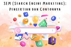 SEM (Search Engine Marketing): Pengertian dan Contohnya