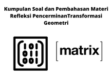 Kumpulan Soal dan Pembahasan Materi Refleksi Pencerminan Transformasi Geometri