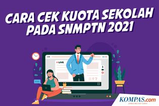 INFOGRAFIK: Cara Cek Kuota Sekolah pada SNMPTN 2021