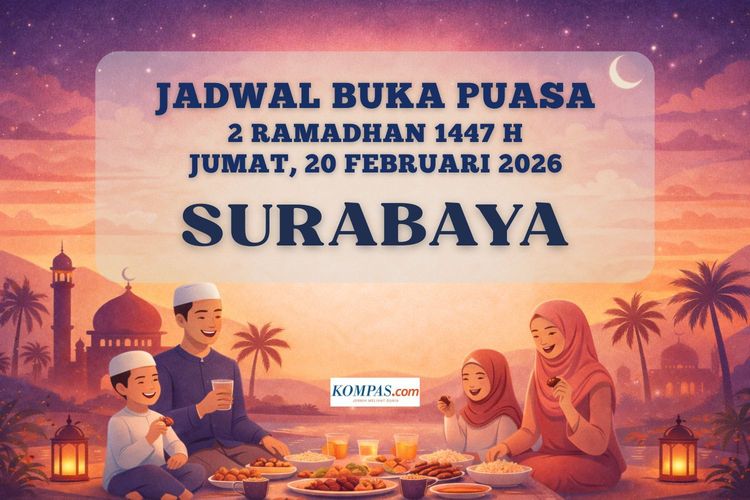 Jadwal buka puasa Kota Surabaya hari ini, 20 Februari 2026/2 Ramadhan 1447 H. 