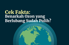 INFOGRAFIK: Benarkah Lapisan Ozon Sudah Pulih, Pelubangannya Bukan Lagi Ancaman?