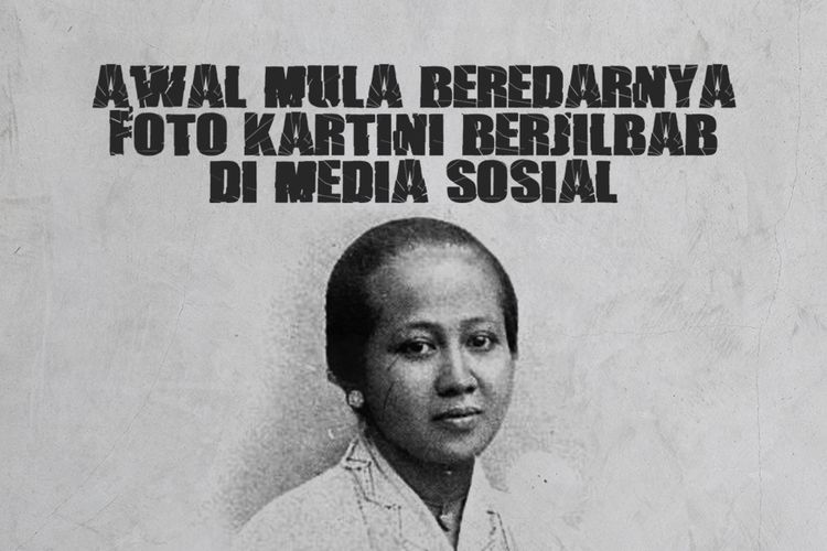 Awal Mula Beredarnya Foto Kartini Berjilbab di Media Sosial