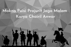 Makna Puisi Prajurit Jaga Malam Karya Chairil Anwar