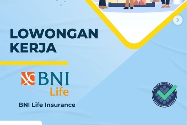 BNI Life Insurance membuka lowongan kerja untuk lulusan S1 semua jurusan