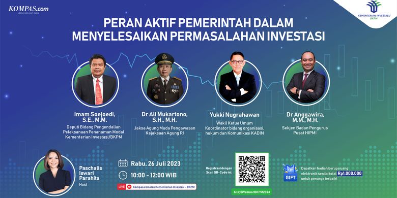 Webinar bertajuk Peran Aktif Pemerintah dalam Menyelesaikan Permasalahan Investasi secara live di YouTube Kompas.com dan Kementerian Investasi/BKPM, Rabu (26/7/2023) pukul 10.00-12.00 WIB.