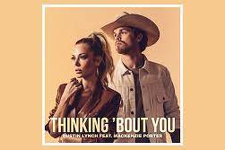 Thinking 'Bout You - Dustin Lynch ft. Lauren Alaina